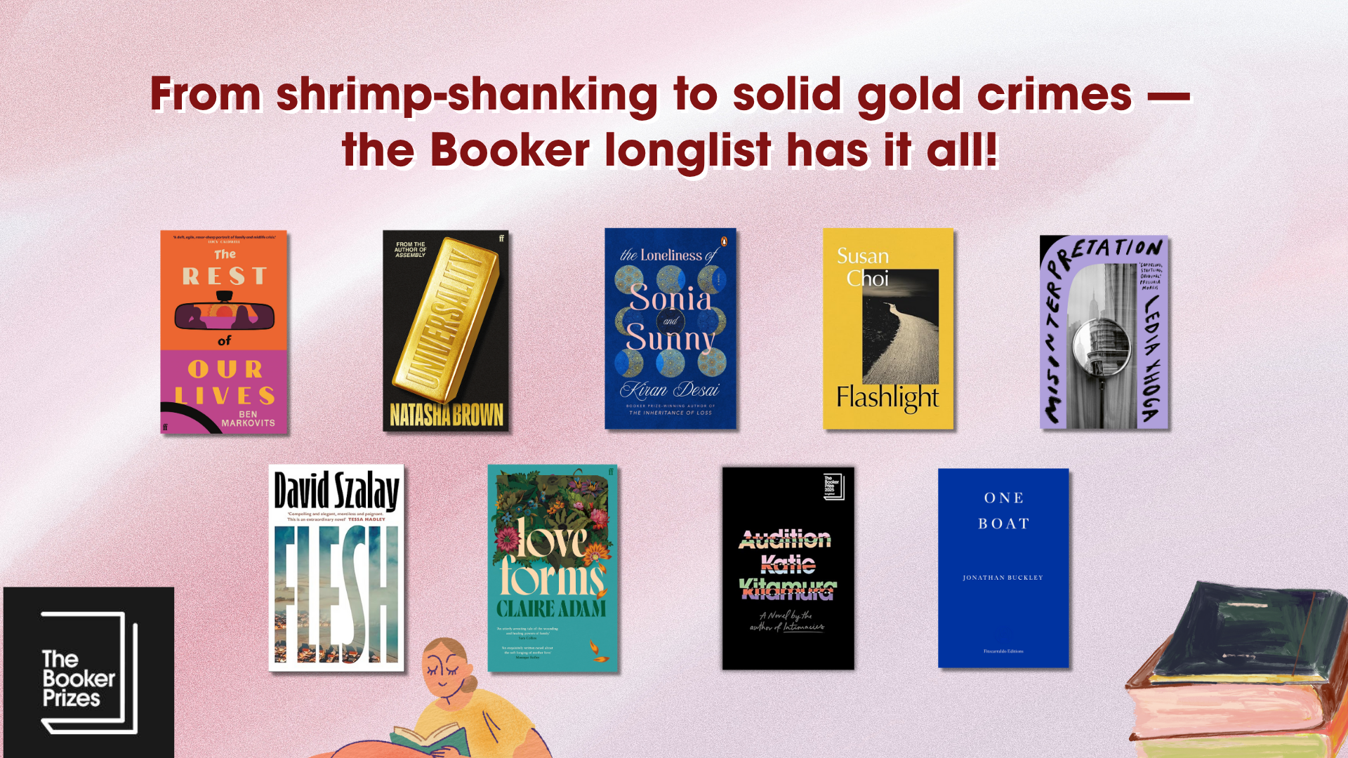 Shrimp, Gold Bars and Generational Baggage: Meet the Wildly Brilliant 2025 Booker Longlist