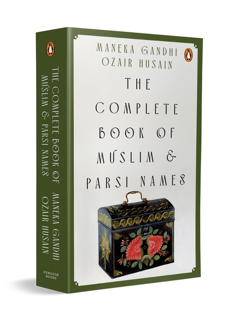 The Complete Book Of Muslim & Parsi Names