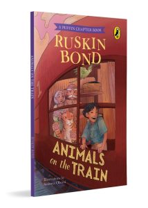 Animals on the Train | A short story in the popular Puffin chapter book series by Ruskin Bond | Illustrated animals story for kids above 6 years