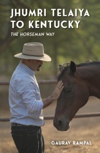 Jhumri Telaiya to Kentucky: Leadership and Life Lessons from the Bloodstock Industry