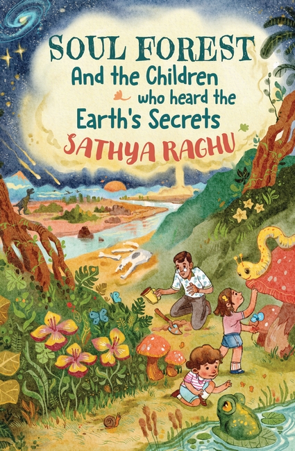 Soul Forest and the Children Who Heard the Earth’s Secrets | Making Science, Nature & Conservation Fun for Kids | By Sathya Raghu – Earthshot Prize Winner (Protect & Restore Nature) & Ted Speaker