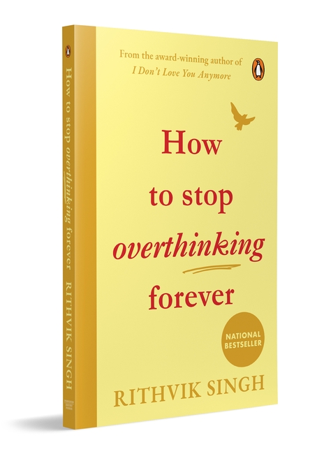 How To Stop Overthinking Forever
