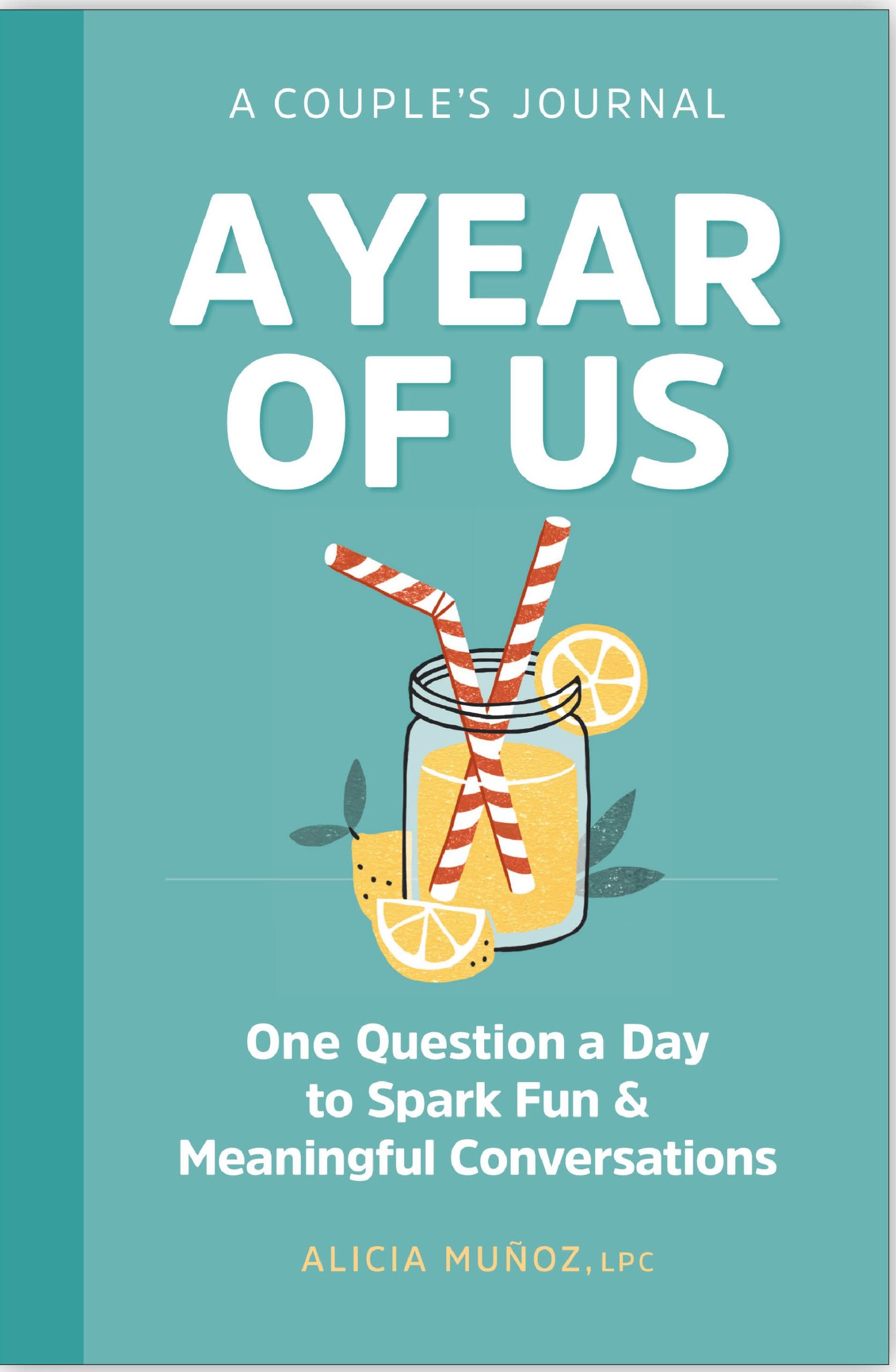 A  Year of Us: A Couple's Journal: One Question  Day to Spark Fun and Meaningful Conversations (Question a Day Couple's Journal)