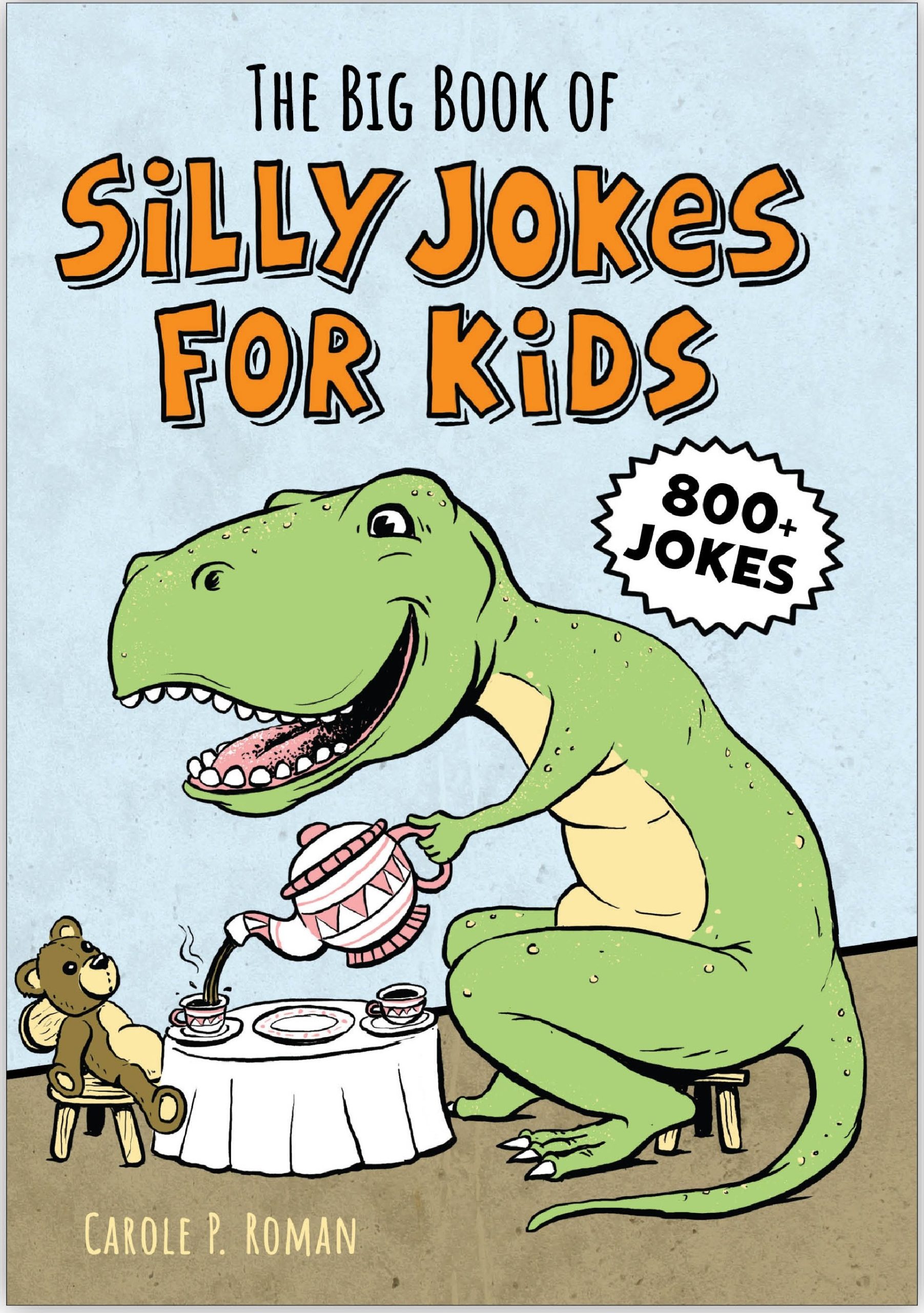 The  Big Book of Silly Jokes for Kids: 800+ Jokes | Over 1 Million Copies Sold