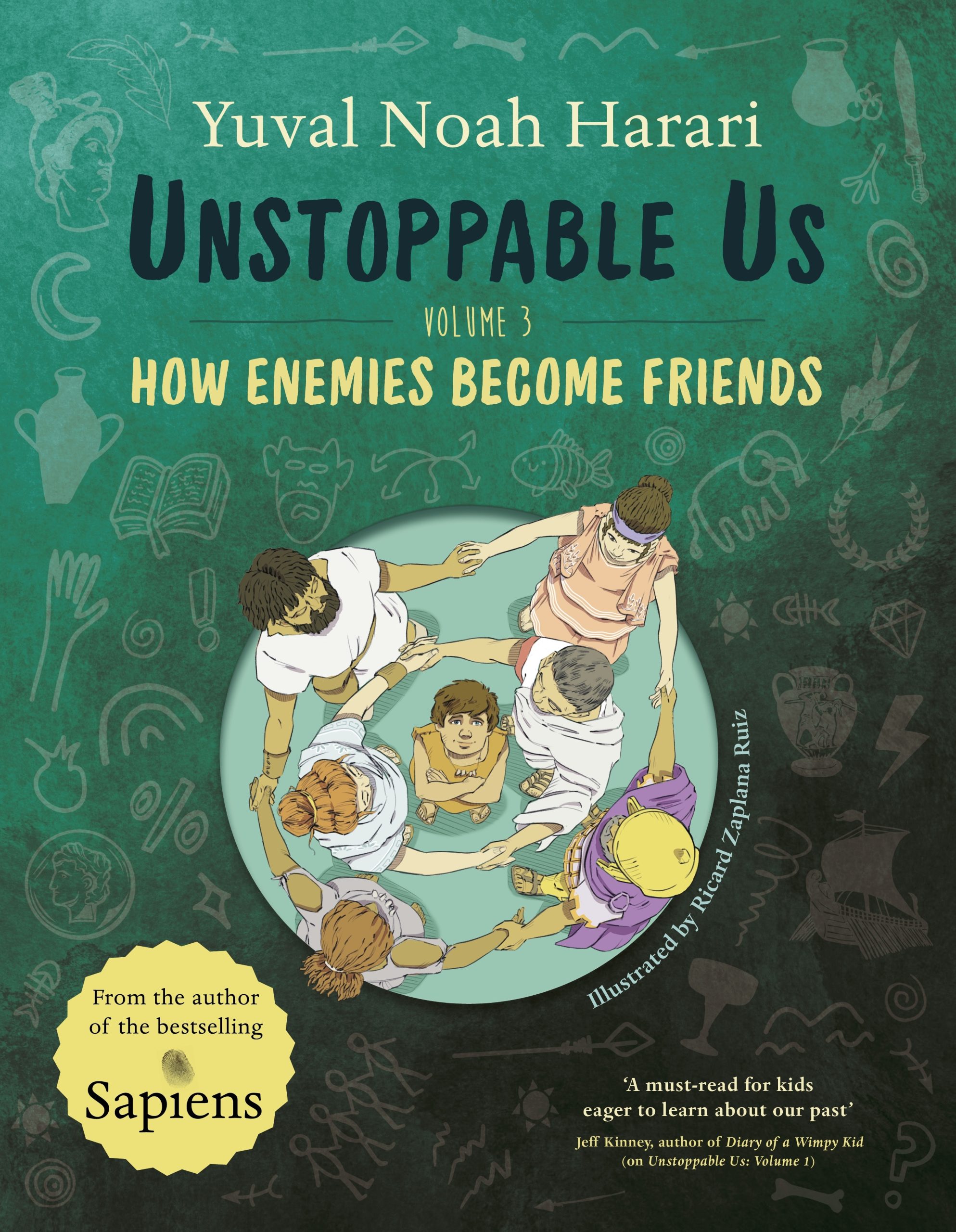 Unstoppable Us, Volume 3: How Enemies Become Friends, from the author of the multi-million bestselling Sapiens (Unstoppable Us, 3)