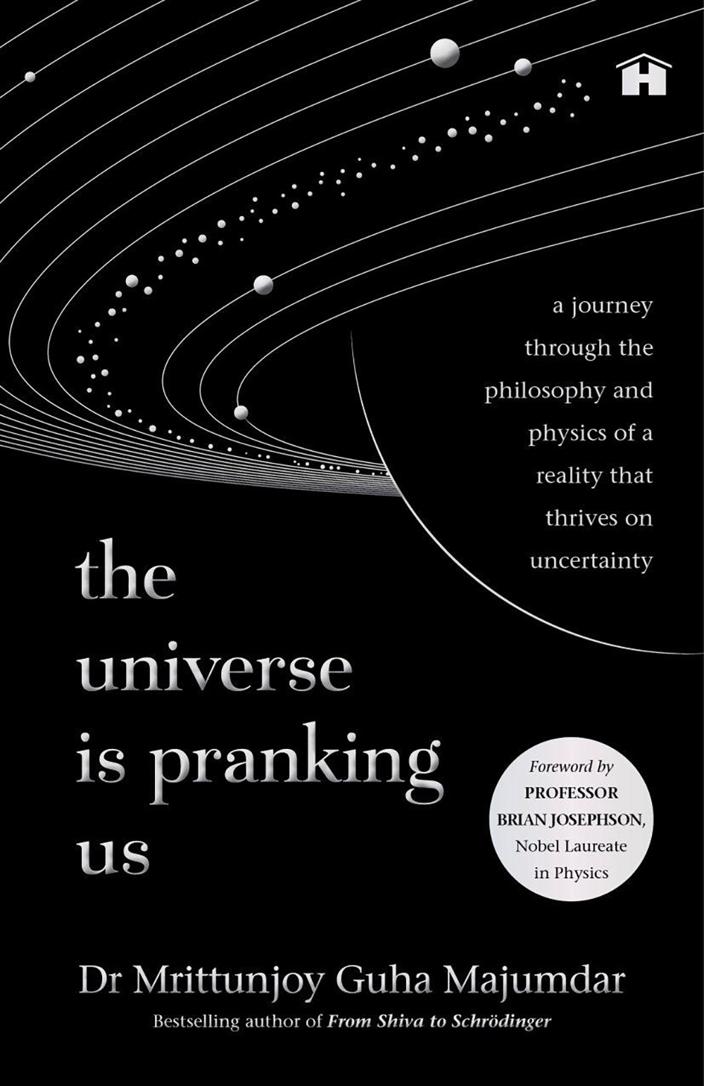 The  Universe Is Pranking Us: A Journey through  Philosophy and Physics of a Reality That Thrives on Uncertainty