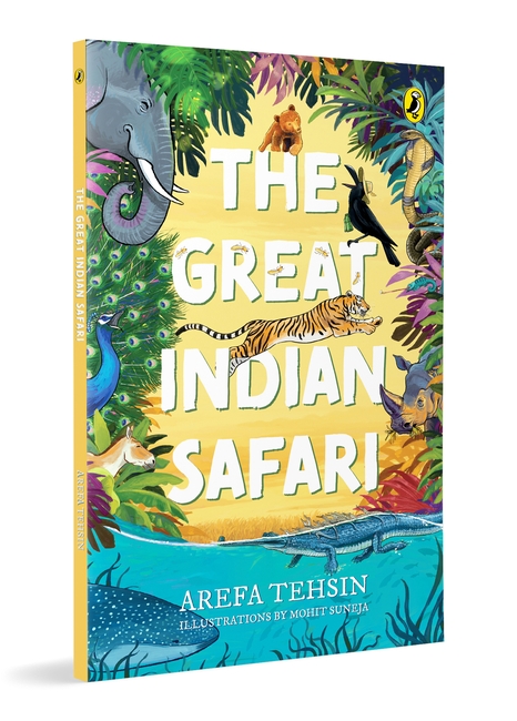 The Great Indian Safari | Introduction to India’s Rich Biodiversity and Animals | Packed with Full-colour, Vibrant Illustrations and Fascinating Facts | Ages 7+