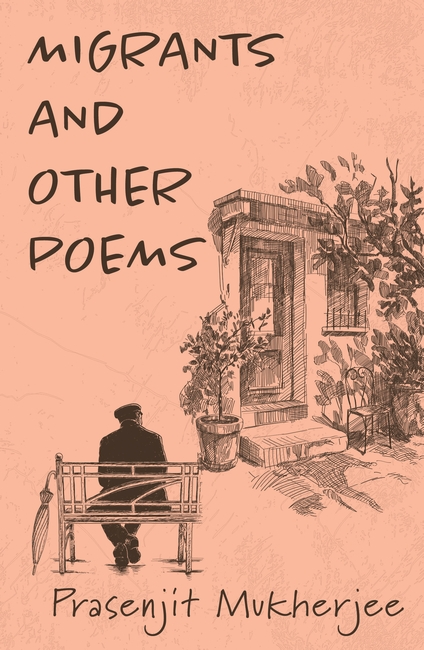 Migrants and Other Poems | A Collection of Reflective Poetry on Loss, Migration, and Displacement