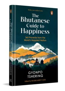 The Bhutanese Guide To Happiness