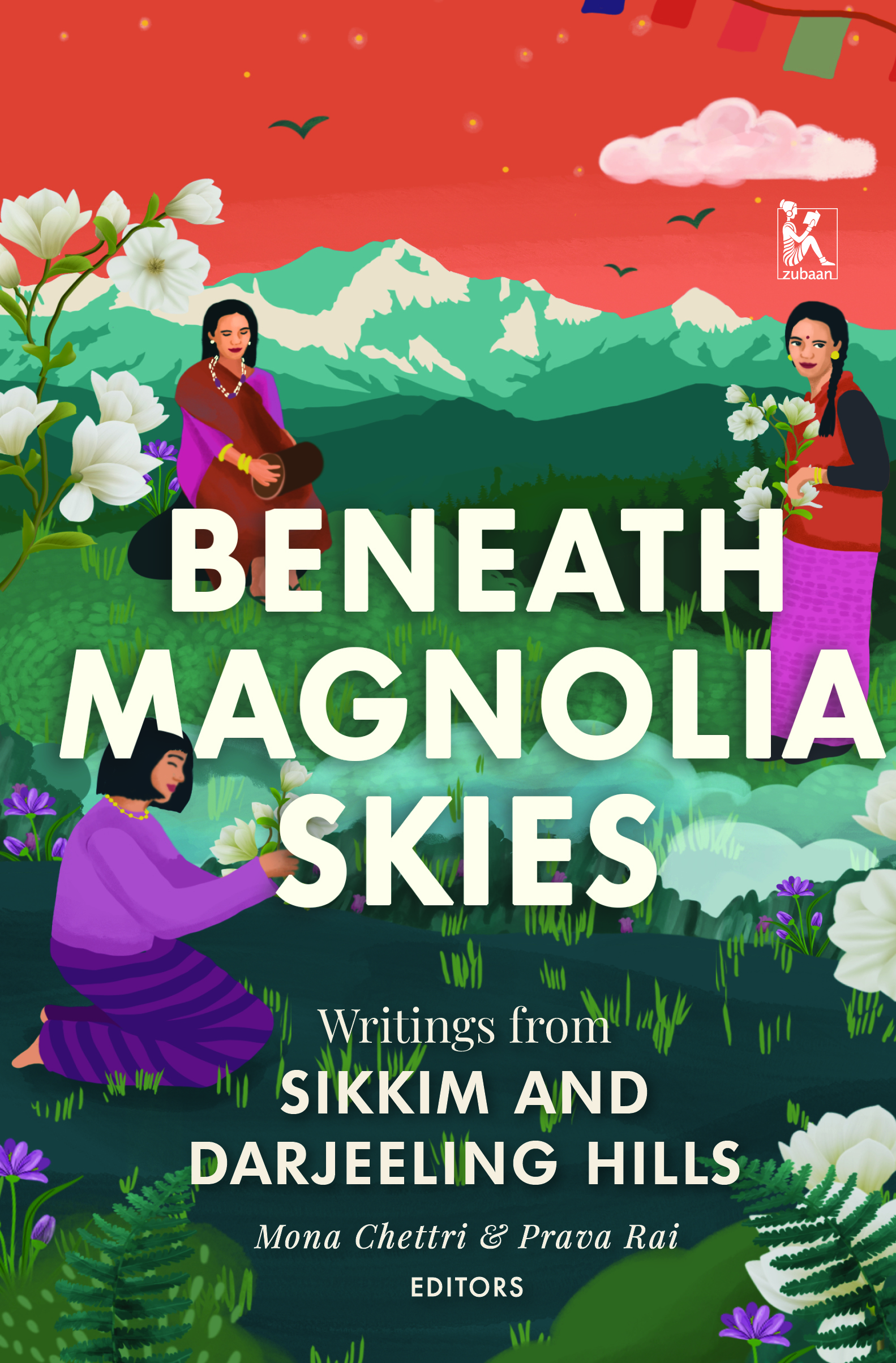 Beneath Magnolia Skies: Writings from Sikkim and Darjeeling Hills