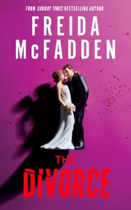 The  Divorce: A Gripping Psychological Thriller of Marriage, Betrayal, Obsession and Revenge | TikTok Sensation | Addictive Domestic Suspense with Shocking Twists