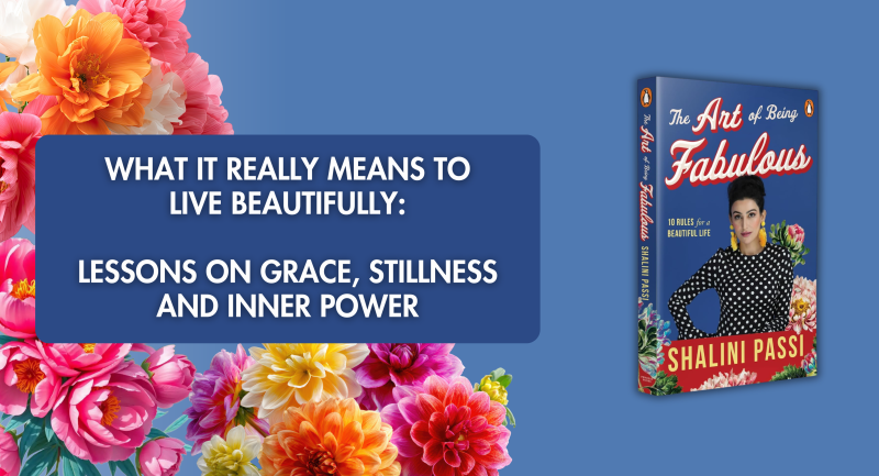 What It Really Means to Live Beautifully: Lessons on Grace, Stillness and Inner Power