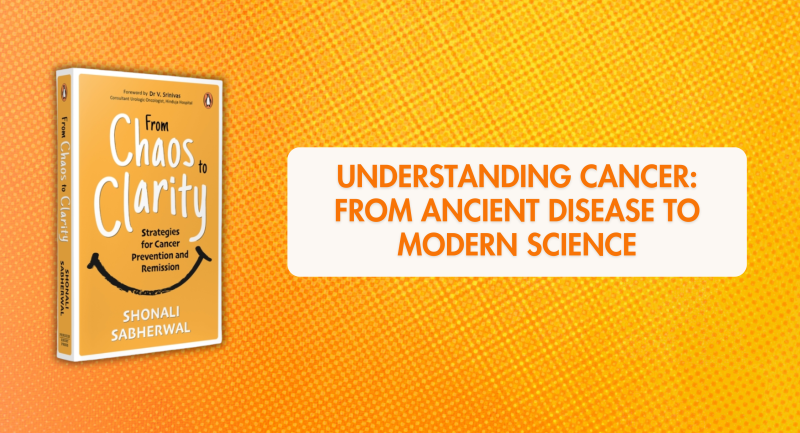 Understanding Cancer: From Ancient Disease to Modern Science