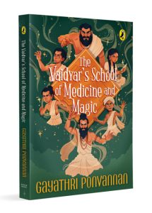 The Vaidyar’s School of Medicine and Magic | Historical Fantasy set in the Ancient Chera Kingdom | Magical School Adventure inspired by Indian Mythology | Ages 11+