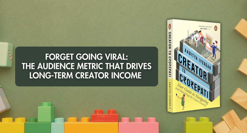 Forget Going Viral: The Audience Metric That Drives Long-Term Creator Income