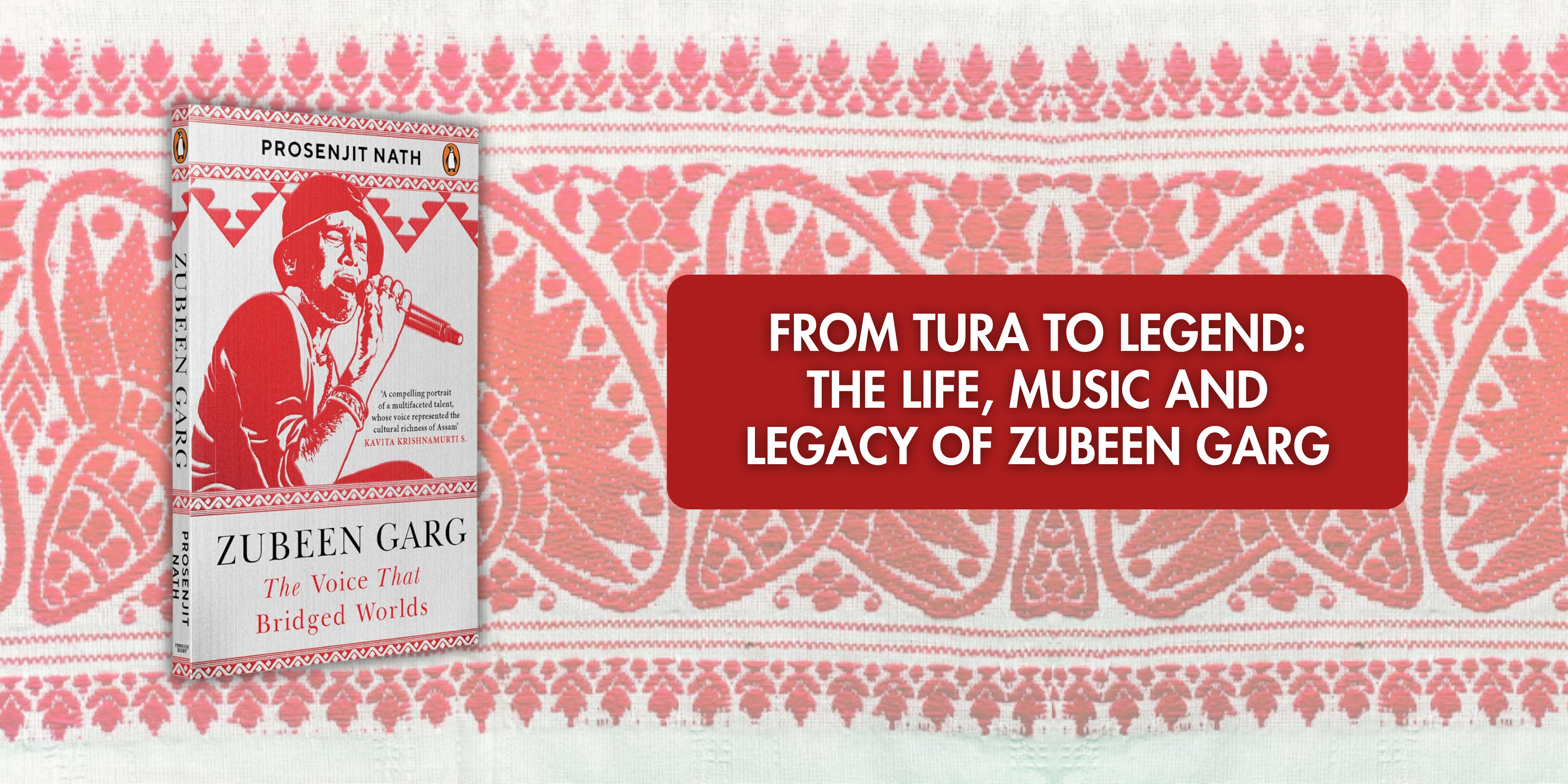From Tura to Legend: The Life, Music and Legacy of Zubeen Garg