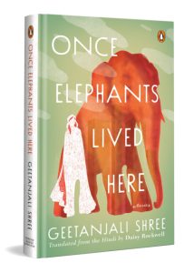 Once Elephants Lived Here by Geetanjali Shree