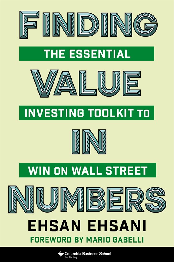 Finding Value in Numbers: The Essential Investing Toolkit to Win on Wall Street