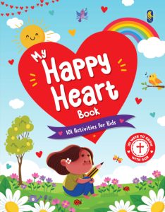 My Happy Heart Book: 101 Ways to Grow with God