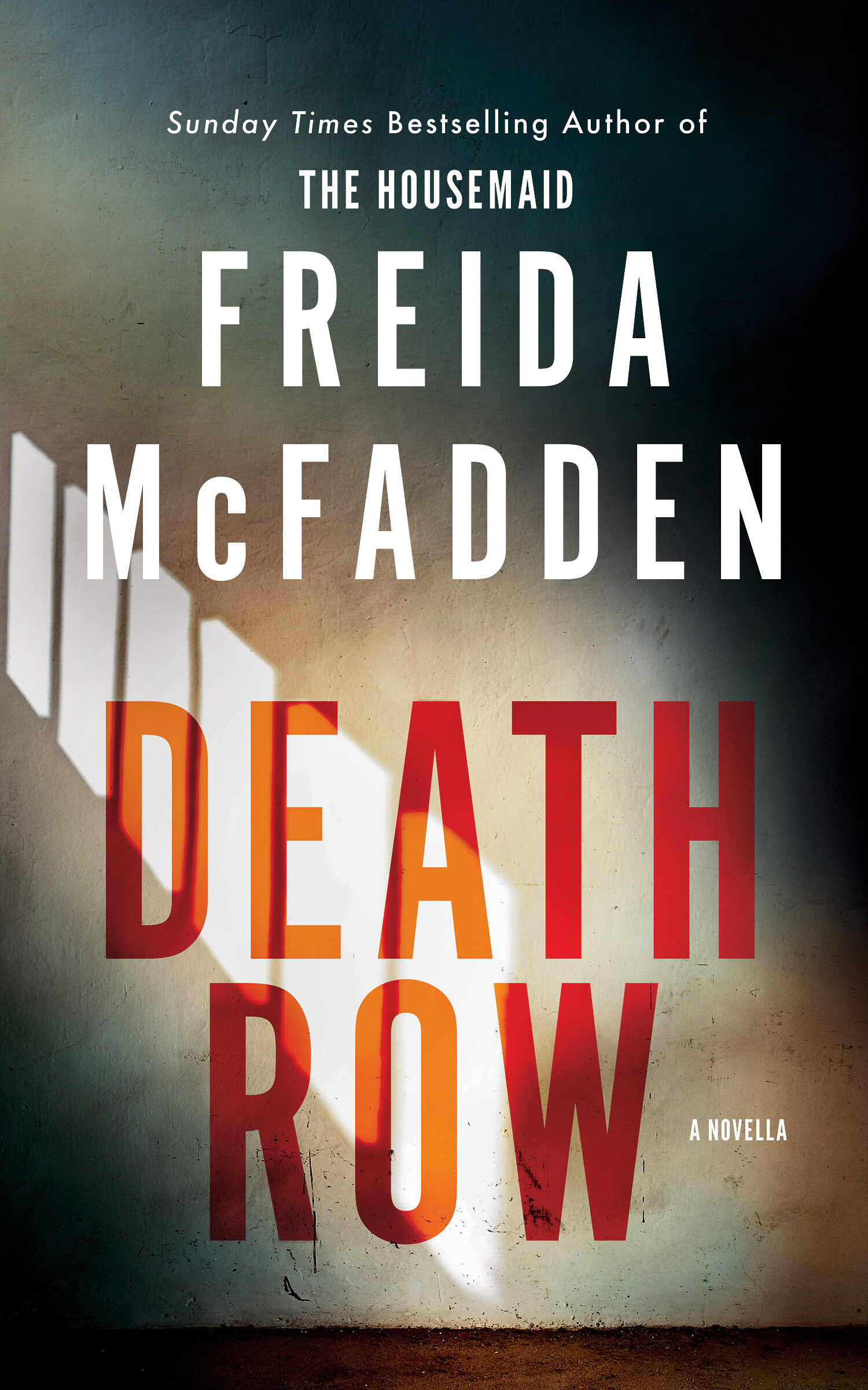 Death Row: A Brand-New, Gripping Thriller Novella from Freida McFadden, #1 New York Times Bestselling Author of The Housemaid