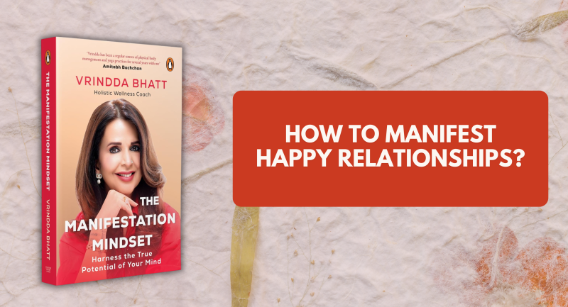 How to manifest happy relationships?