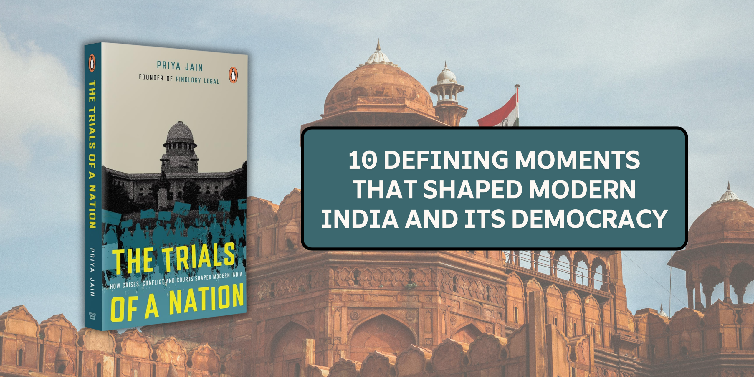 10 Defining Moments That Shaped Modern India and Its Democracy