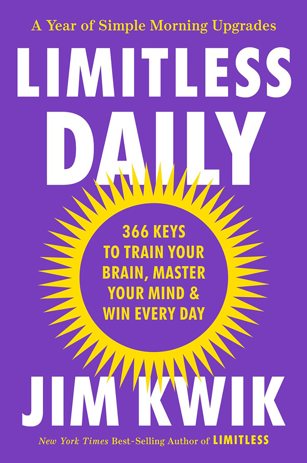 Limitless Daily: 366 Keys to Train Your Brain, Master Your Mind and Win Every Day