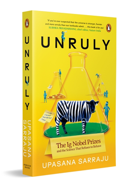 Unruly: The Ig Nobel Prizes and the Science That Refuses to Behave