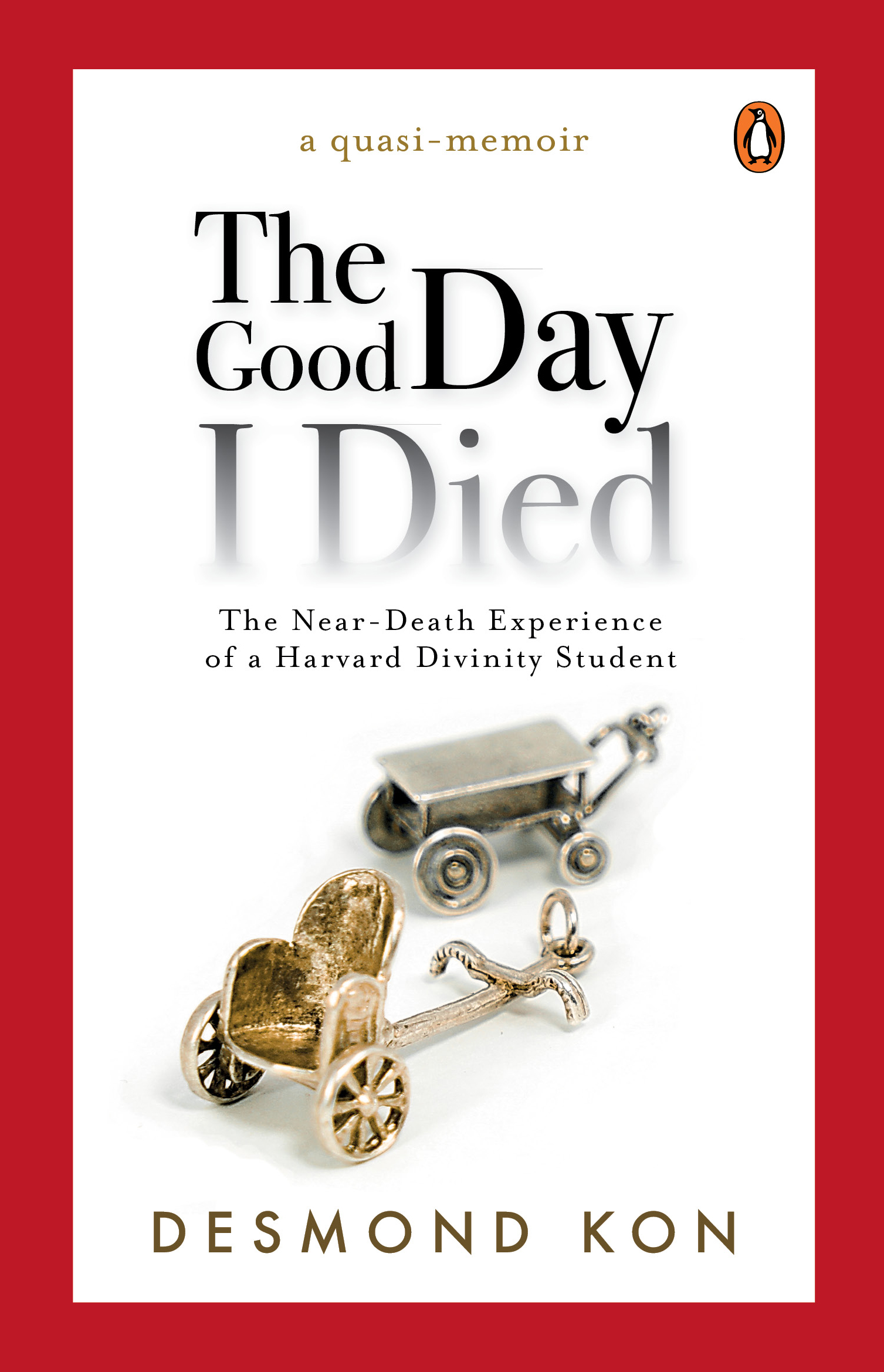 The Good Day I Died: The Near-Death Experience of a Harvard Divinity Student
