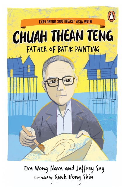 Exploring Southeast Asia with Chuah Thean Teng: Father of Batik Painting