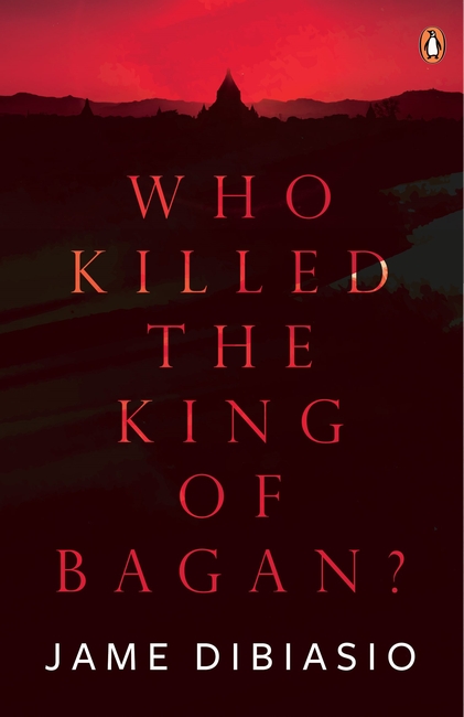 Who Killed The King of Bagan?