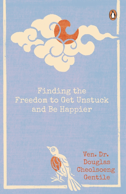 Finding the Freedom to Get Unstuck and Be Happier