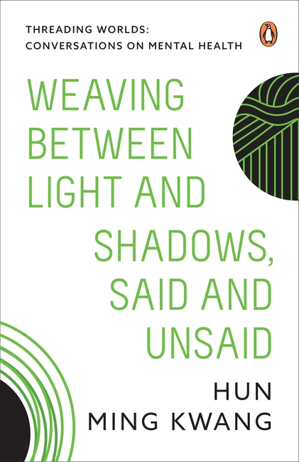 Threading Worlds: Conversations on Mental Health - Weaving between Light and Shadows, Said and Unsaid