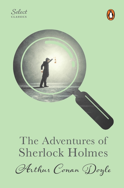 Penguin Select Classics: The Adventures Of Sherlock Holmes