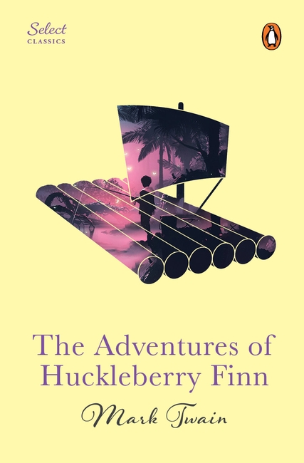 Penguin Select Classics: The Adventures Of Huckleberry Finn