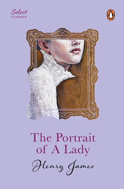Penguin Select Classics: The Portrait of A Lady