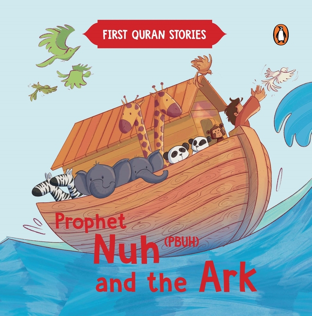 Prophet Nuh (PBUH) and the Ark - Penguin Random House SEA