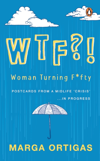 WTF: Woman Turning Fifty