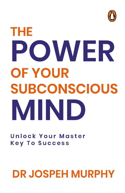 Penguin Select Classics: The Power of Your Subconscious Mind