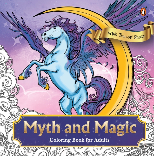 Myth and Magic: Colouring Book for Adults with Tear out Sheets