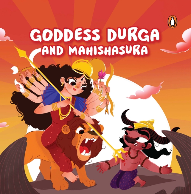 Goddess Durga and Mahishasura: Tales of Hindu Gods and Goddesses