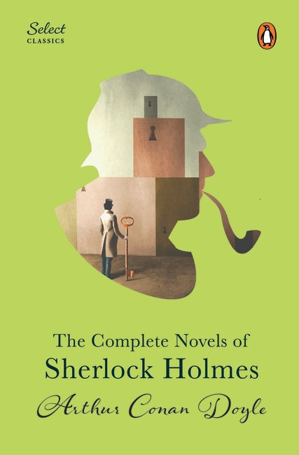 Penguin Select Classics: The Complete Novels of Sherlock Holmes
