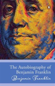 Penguin Select Classics: The Autobiography of Benjamin Franklin (Original, Unabridged Classic)