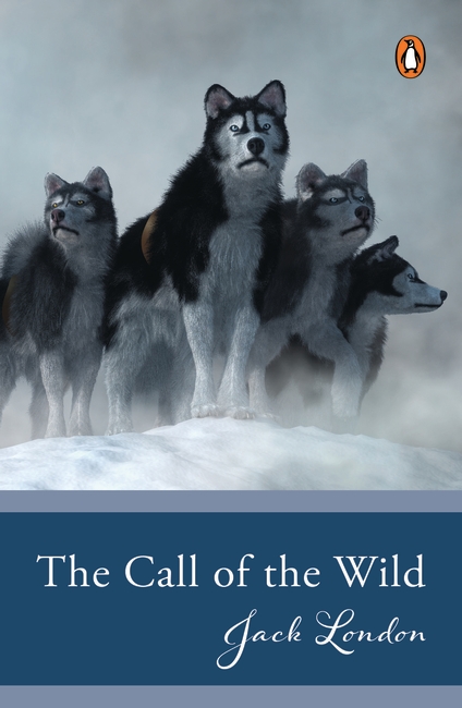 Penguin Select Classics: The Call of the Wild (Original, Unabridged Classic)