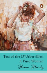 Penguin Select Classics: Tess of the D' Urbervilles (Original, Unabridged Classic)