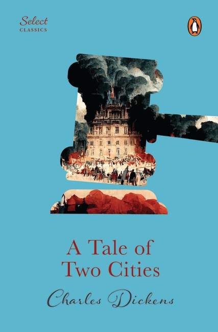 Penguin Select Classics: A Tale Of Two Cities