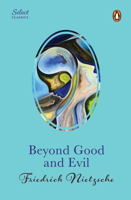 Penguin Select Classics: Beyond Good And Evil