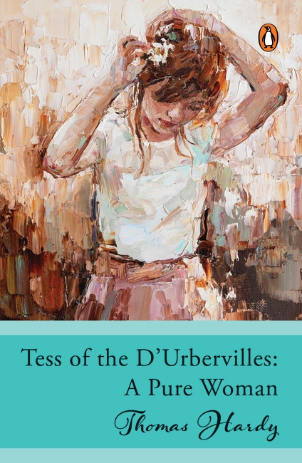 Penguin Select Classics: Tess of the D’ Urbervilles (Original, Unabridged Classic)