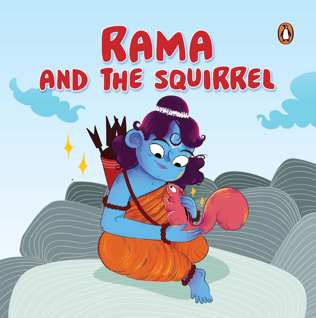 Rama and the Squirrel: Tales of Hindu Gods and Goddesses