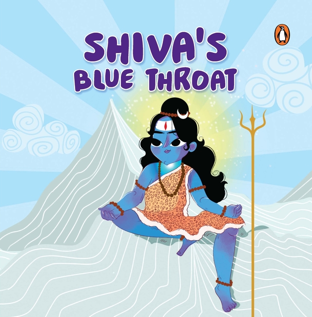 Shiva’s Blue Throat: Tales of Hindu Gods and Goddesses